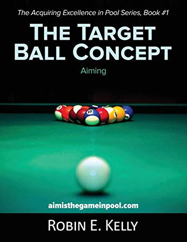 The Target Ball Concept: Black & White (Acquiring Excellence in Pool, Band 1)