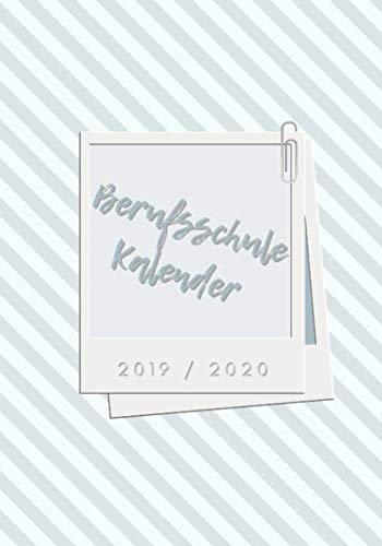 Berufsschule Kalender 2019 2020: Journalling Planer für Freizeit und Arbeit