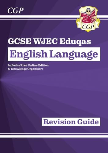 GCSE English Language WJEC Eduqas Revision Guide (with Online Edition and Knowledge Organisers): perfect for the 2027 and 2028 exams (CGP WJEC Eduqas GCSE English)