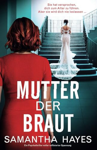 Mutter der Braut: Ein Psychothriller voller raffinierter Spannung