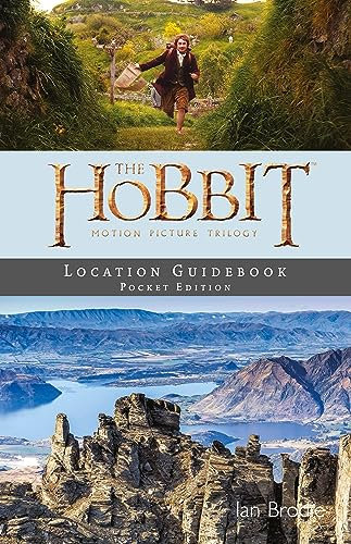 Hobbit Motion Picture Trilogy Location Guidebook Pocket Edition: The definitive location guidebook for THE HOBBIT trilogy in New Zealand