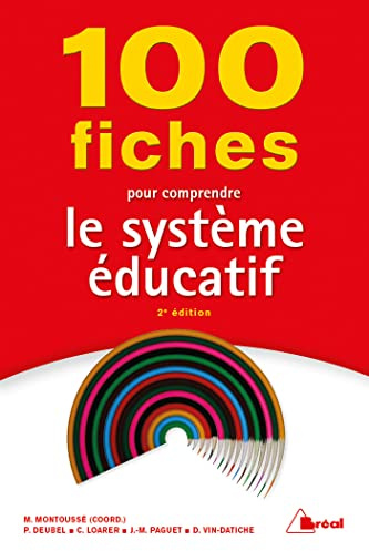 100 Fiches pour comprendre le système éducatif: 2e édition