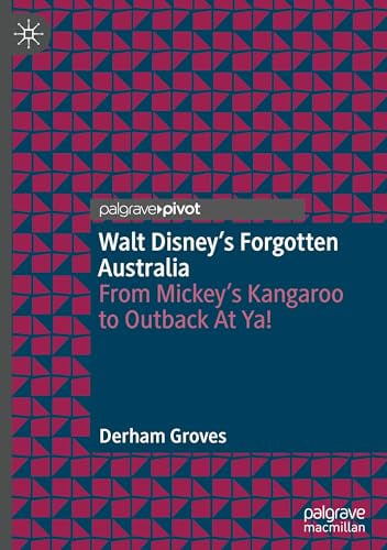 Walt Disney’s Forgotten Australia: From Mickey’s Kangaroo to Outback At Ya!