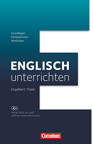 Grundlagen - Kompetenzen - Methoden: Buch mit DVD-ROMs. Fachdidaktik mit 12 gefilmten Unterrichtsstunden: Grundlagen - Kompetenzen - Methoden - Buch ... (Englisch unterrichten, Fachdidaktik)