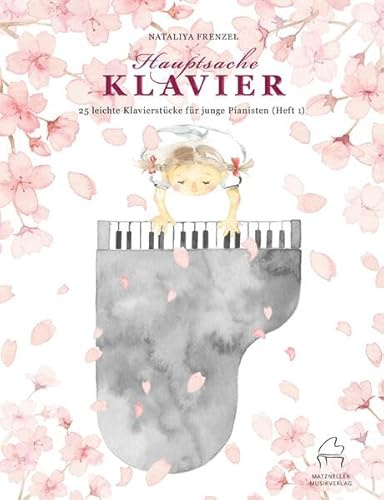 Hauptsache Klavier: 25 leichte Klavierstücke für junge Pianisten (Heft 1)
