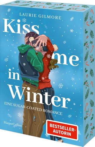 Kiss me in Winter. Eine sugar coated Romance: Roman | TikTok made me buy it | Wintergefühle von der SPIEGEL-Bestsellerautorin | Erstauflage mit limitiertem Farbschnitt (Dream Harbor, Band 3)