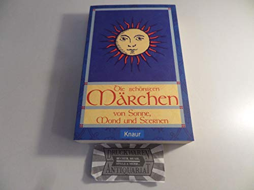 Die schönsten Märchen von Sonne, Mond und Sternen