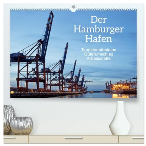 Der Hamburger Hafen - Touristenattraktion, Güterumschlag, Arbeitsstätte (hochwertiger Premium Wandkalender 2026 DIN A2 quer), Kunstdruck in Hochglanz: ... in Norddeutschland. (CALVENDO Orte)