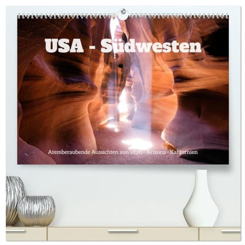 USA Südwesten - Atemberaubende Aussichten (hochwertiger Premium Wandkalender 2026 DIN A2 quer), Kunstdruck in Hochglanz: Erstaunliche Naturszenen aus dem äußersten Westen (CALVENDO Natur)