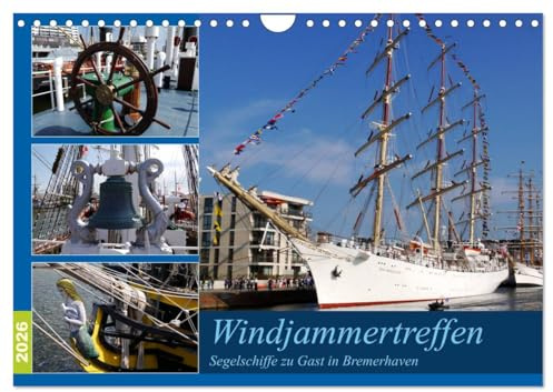 Windjammertreffen - Segelschiffe zu Gast in Bremerhaven (Wandkalender 2026 DIN A4 quer), CALVENDO Monatskalender: Die Sail in Bremerhaven lädt ... sind hier zu sehen! (CALVENDO Mobilitaet)