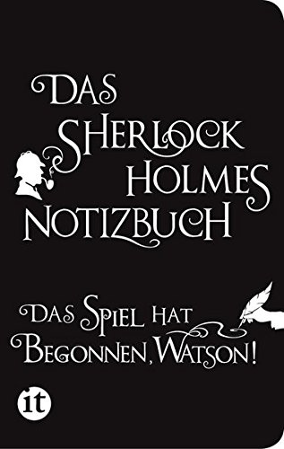 Das Spiel hat begonnen, Watson!: Das Sherlock-Holmes-Notizbuch (insel taschenbuch)