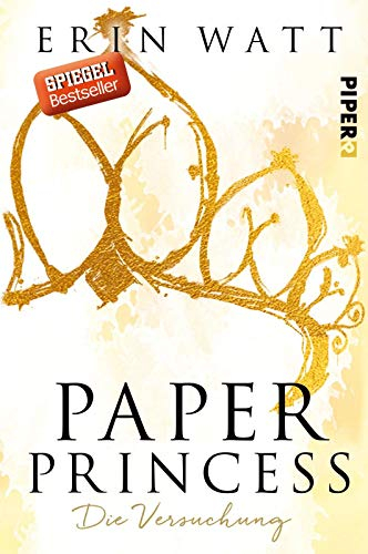 Paper Princess (Paper-Reihe 1): Die Versuchung | Romantische New Adult mit Suchtfaktor im neuen Look