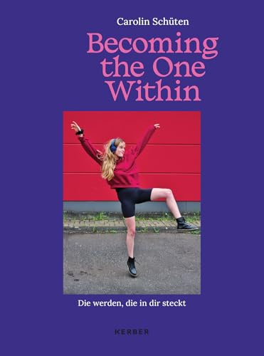 Carolin Schüten: Becoming the One Within | Die werden, die in dir steckt