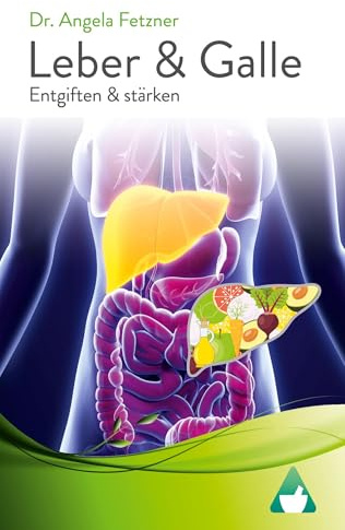 Leber und Galle entgiften und stärken