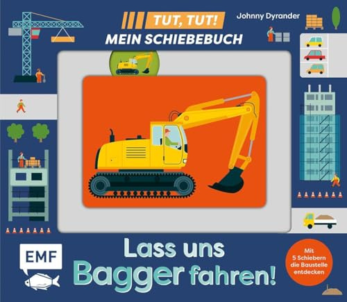 Tut, Tut! – Mein Schiebebuch: Lass uns Bagger fahren!: Pappbilderbuch mit 5 Schiebern für Kinder ab 18 Monaten zum Entdecken der Baustelle