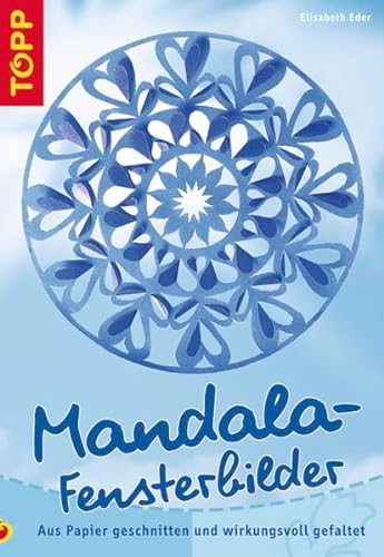 Mandala-Fensterbilder: Aus Papier geschnitten und wirkungsvoll gefaltet