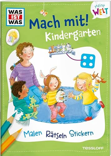 WAS IST WAS Meine Welt Mach mit! Kindergarten | Malen, Rätseln und Stickern für Kinder ab 3 Jahren | Mit fröhlichen Illustrationen und bunten Auklebern