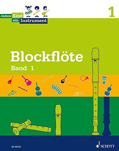 Jedem Kind ein Instrument: Band 1 - JeKi. Blockflöte. Schülerheft.