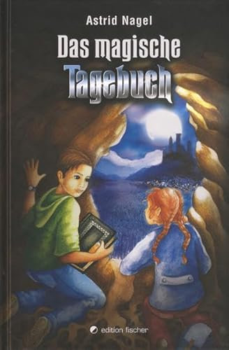 Das magische Tagebuch: Ein phantastisches Abenteuer