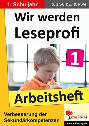 Wir werden Leseprofi: 1. Schuljahr, Arbeitsheft: Fit durch Lesetraining! (1. Schuljahr)