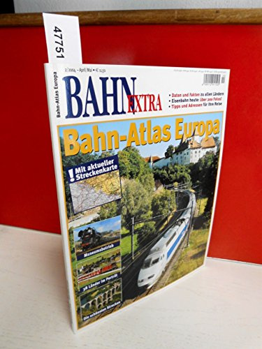 Bahn-Atlas Europa. Bahn Extra 02/04
