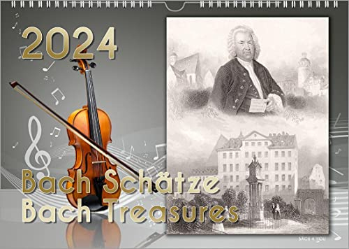 Komponisten-Kalender, Bach-Kalender, Musik-Kalender 2024, DIN A4: Bach Schätze – Bach Treasures