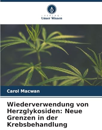 Wiederverwendung von Herzglykosiden: Neue Grenzen in der Krebsbehandlung