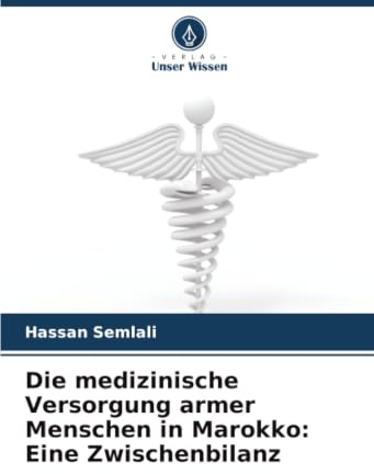 Die medizinische Versorgung armer Menschen in Marokko: Eine Zwischenbilanz: DE