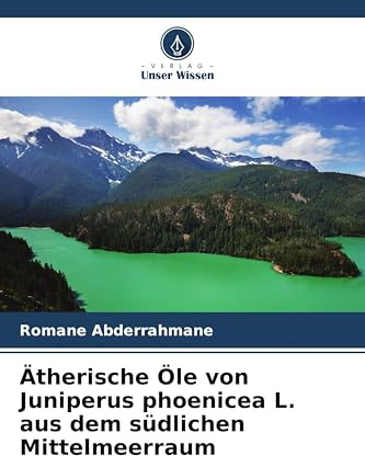 Ätherische Öle von Juniperus phoenicea L. aus dem südlichen Mittelmeerraum