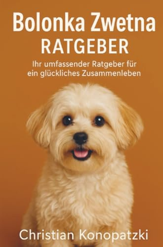 Bolonka Zwetna Ratgeber - Das ultimative Bolonka Zwetna Buch