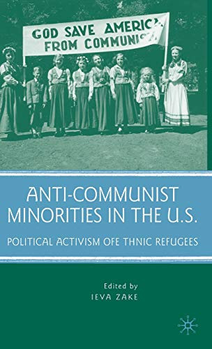 Anti-Communist Minorities in the U.S.: Political Activism of Ethnic Refugees