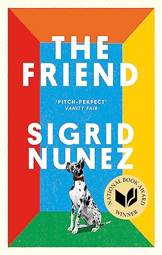The Friend: Winner of the National Book Award for Fiction