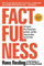 Factfulness: Ten Reasons We're Wrong About the World--and Why Things Are Better Than You Think