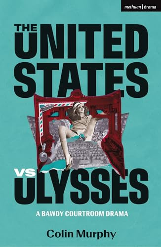 The United States vs Ulysses (Modern Plays)