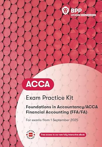 FIA Foundations of Financial Accounting FFA: Exam Practice Kit