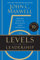 The 5 Levels of Leadership: Proven Steps to Maximize Your Potential
