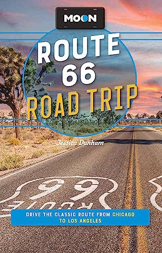 Moon Route 66 Road Trip (Fourth Edition): Drive the Classic Route from Chicago to Los Angeles (Moon Road Trip Travel Guide)
