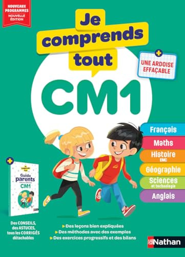 Je Comprends Tout CM1 - Tout le programme scolaire : Français, Maths, Histoire, Géographie, Sciences et technologie, Anglais - Cahier de révision avec corrigés détachables et Guide parents