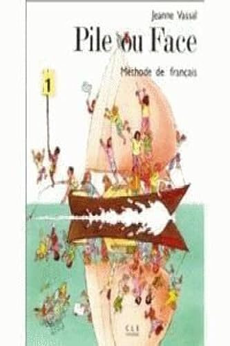 Pile ou Face, méthode de français, niveau 1. Le livre de l'élève