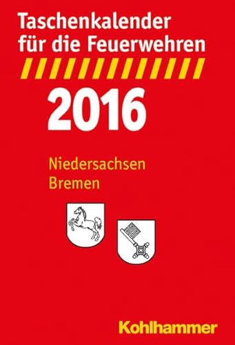 Taschenkalender für die Feuerwehren 2016 / Niedersachsen, Bremen