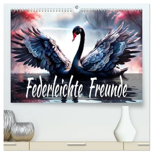Federleichte Freunde (hochwertiger Premium Wandkalender 2026 DIN A2 quer), Kunstdruck in Hochglanz: Federleicht durchs Jahr mit einzigartigen Vogelkunst. (CALVENDO Tiere)
