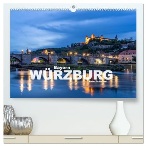Würzburg - Bayern (hochwertiger Premium Wandkalender 2026 DIN A2 quer), Kunstdruck in Hochglanz: Die äußerst sehenswerte Stadt Würzburg in Unterfranken, Bayern (CALVENDO Orte)