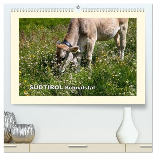 SÜDTIROL-Schnalstal (hochwertiger Premium Wandkalender 2026 DIN A2 quer), Kunstdruck in Hochglanz: Landschaft und Flora eines idyllischen Tals (CALVENDO Natur)