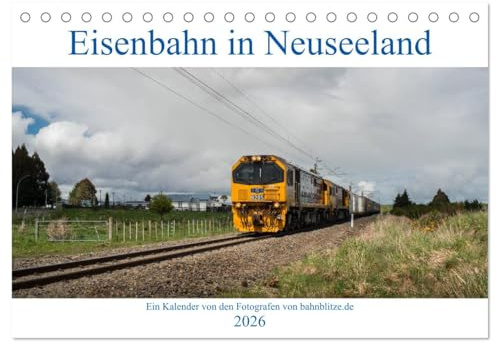 Eisenbahn in Neuseeland (Tischkalender 2026 DIN A5 quer), CALVENDO Monatskalender: Neben der landschaftlichen Kulisse hat Neuseeland auch einige ... zu bieten (CALVENDO Mobilitaet)