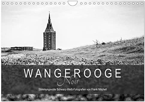 Wangerooge Noir (Wandkalender 2026 DIN A4 quer), CALVENDO Monatskalender: Stimmungsvolle Schwarz-Weiß-Fotografien von der Nordseeinsel Wangerooge. (CALVENDO Orte)