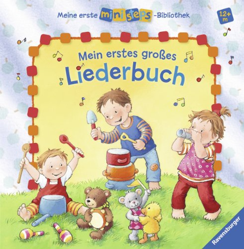 Mein erstes großes Liederbuch: Ab 12 Monaten (Meine erste ministeps-Bibliothek)
