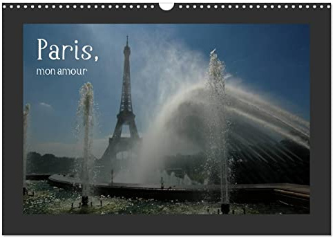Paris, mon amour (Wandkalender 2026 DIN A3 quer), CALVENDO Monatskalender: Kalender mit Motiven aus Paris (CALVENDO Orte)