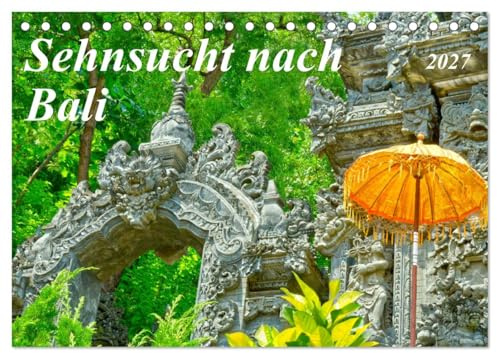 Kalender 2027 · Sehnsucht nach Bali | Bezaubernde Tempel und Natur Indonesiens · DIN A5 quer · CALVENDO Tischkalender