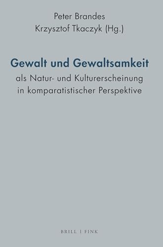 Gewalt und Gewaltsamkeit als Natur- und Kulturerscheinung in komparatistischer Perspektive