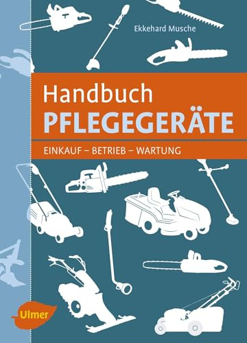 Handbuch Pflegegeräte: Einkauf, Betrieb, Wartung